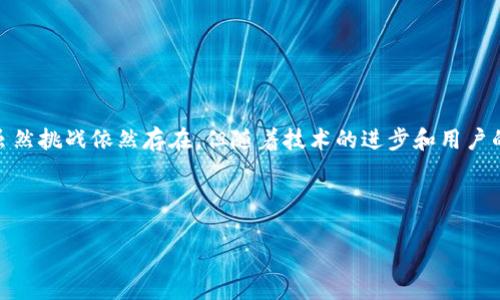 区块链游戏技术是一种利用区块链技术来设计和开发视频游戏的方式。这种技术不仅能够提升游戏的安全性和透明度，还能为玩家带来许多新的体验和机遇。

区块链游戏技术的核心在于去中心化，它使得游戏中的所有资产、角色和交易都记录在一个公共账本上，任何人都可以查看和验证这些信息。这种透明度可以减少作弊和欺诈的可能性，增强玩家之间的信任。

区块链游戏的基本概念

区块链游戏可以是任何类型的游戏，从简单的休闲游戏到复杂的角色扮演游戏，比如传统的MMORPG（大型多人在线角色扮演游戏）。但是它们与传统游戏最大的不同在于，玩家可以真正拥有他们的游戏资产。比如，玩家在游戏中获得的虚拟物品、角色、地皮等都可以在区块链上记录，并且可以被转让、出售或交易，甚至可以在不同游戏之间使用。

许多人在玩游戏时会投入大量的时间和金钱，但传统游戏通常会让这些投入变得毫无价值。一旦玩家停止玩游戏，他们在游戏中获得的所有资产通常也会失去价值。而区块链游戏让玩家能够真正拥有这些资产，赋予了它们真正的价值。

区块链游戏的优势

1. **所有权的确定性**  
在传统游戏中，玩家购买的物品和角色其实只是租用，不是拥有。而在区块链游戏中，所有的资产都会记录在区块链上，玩家真正拥有这些资产的所有权。这种所有权的确定性使得玩家可以放心地进行交易。

2. **交易的便捷性**  
由于区块链的去中心化特性，玩家可以直接与其他玩家进行交易，而不需要通过中心化的平台。例如，玩家可以在交易市场上出售他们的虚拟物品，而无需担心中介的费用和规则。

3. **跨游戏的互操作性**  
一些区块链游戏正在寻找将不同游戏之间的资产连接起来的办法。例如，一个玩家在一个游戏中获得的道具，可能可以转移到另一个游戏中使用。这种跨游戏的互操作性为玩家提供了更丰富的游戏体验。

4. **激励机制**  
区块链游戏可以通过奖励机制激励玩家参与。例如，玩家在游戏中完成任务或与其他玩家互动时，可以获得加密货币或其他奖励，这不仅能激励玩家积极参与，还可以创造更活跃的游戏生态。

5. **社区驱动的发展**  
许多区块链游戏都是由社区驱动的，玩家可以参与到游戏的开发和决策过程中。例如，玩家可以通过投票决定游戏的新功能或变化，这种参与感让玩家更加投入。

区块链游戏的挑战

尽管区块链游戏有许多优势，但它们也面临着一些挑战。首先，区块链技术本身仍在发展中，很多玩家对它的了解和接受程度都有限。其次，区块链游戏的用户体验通常不如传统游戏流畅，因为区块链的交易速度相对较慢，而且涉及到的加密货币的使用对普通用户来说可能比较复杂。

此外，区块链游戏的市场目前还处于早期阶段，很多游戏的成功与否并不确定，可能会面临着巨大的市场波动。投资者和开发者需要谨慎评估风险。

总结

在这条不断发展的赛道上，区块链游戏技术正在改变我们对游戏的理解，它让玩家真正地“拥有”了游戏中的资产，并提供了更多的互动与交易方式。虽然挑战依然存在，但随着技术的进步和用户的普及，区块链游戏的未来无疑是充满了潜力的。

无论你是游戏的爱好者，还是对区块链技术感兴趣的人，这场革命都是值得关注的。未来，你是否愿意尝试区块链游戏，体验这个崭新的数字世界呢？

区块链游戏技术是什么？你了解吗？